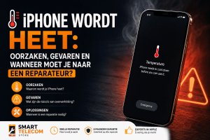 iPhone Wordt Heet? Oorzaken, Gevaren en Oplossingen | Smart Telecom Store